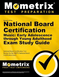 National Board Certification Music Early Adolescence through Young Adulthood Exam Study Guide