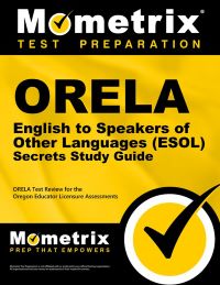 ORELA English to Speakers of Other Languages ESOL Exam Study Guide