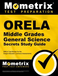 ORELA Middle Grades General Science Exam Study Guide