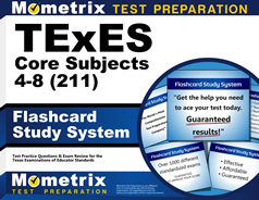 TExES Core Subjects 4-8 (211) Exam Flashcard Study System